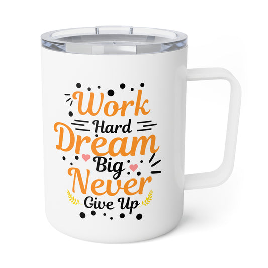 "Work Hard, Dream Bigger"