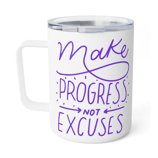 Make Progress Not Excuses