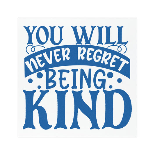 Inspirational Car Magnet - 'You Will Never Regret Being Kind'