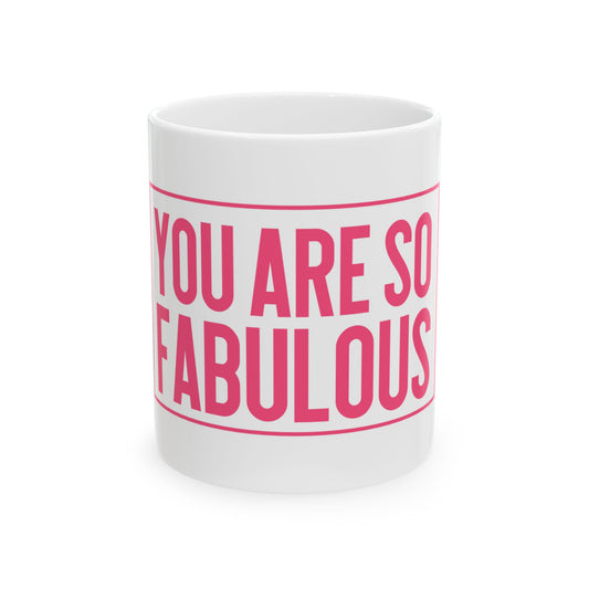 You Are So Fabulous