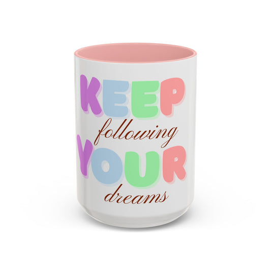 'Keep Following Your Dreams'
