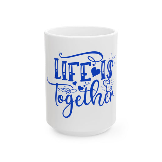 Life is Together