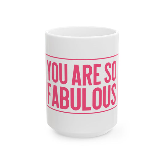 You Are So Fabulous