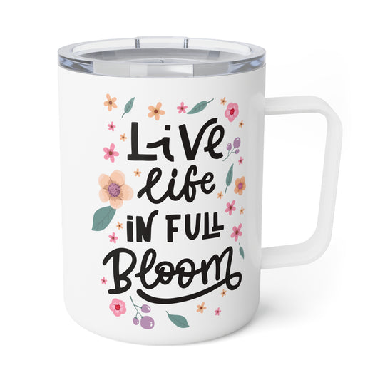 Live Life In Full Bloom
