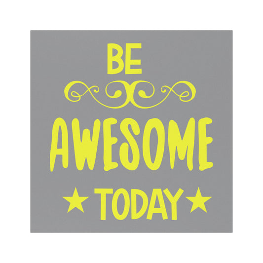 Inspirational Car Magnet - 'Be Awesome Today'