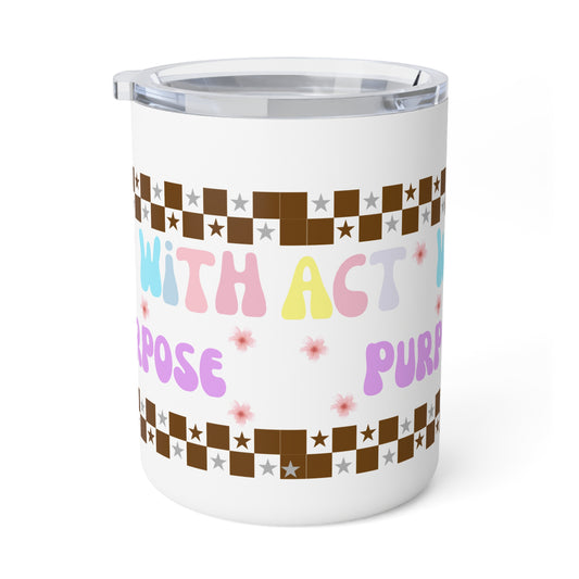 'Act With Purpose'