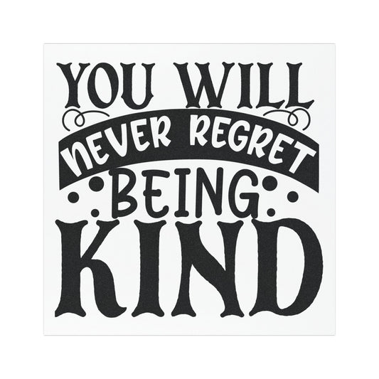 Inspirational Car Magnets - 'You Will Never Regret Being Kind'