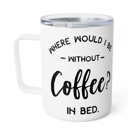 Where Would I Be w/o Coffee