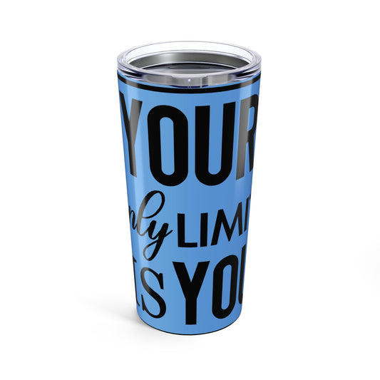 Your Only Limit is You