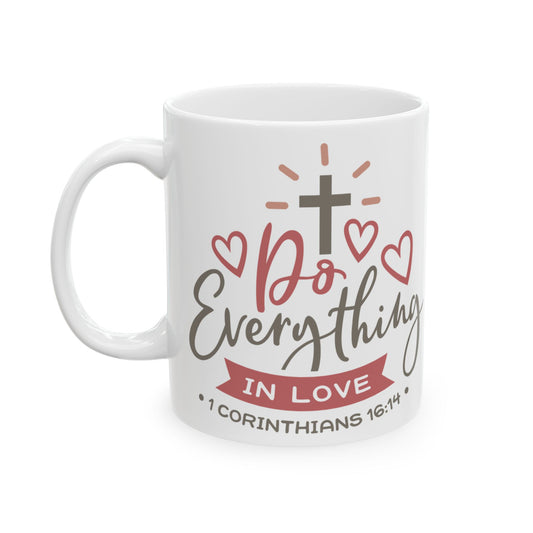 "Do Everything in Love"