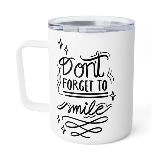 Dont Forget To Smile (black writing)