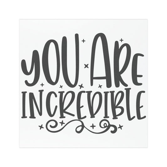Inspirational Car Magnet - "You Are Incredible"