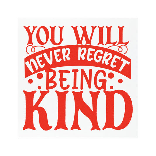 Inspirational Car Magnet - "You Will Never Regret Being Kind"