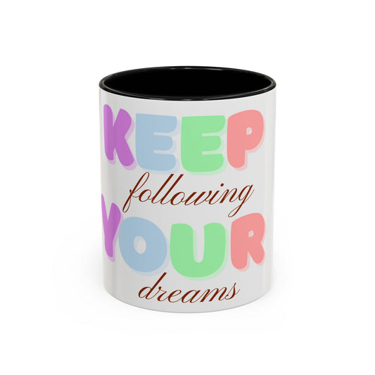 'Keep Following Your Dreams'