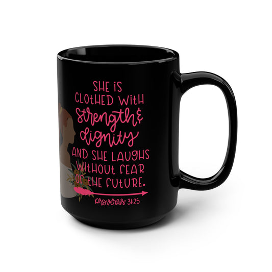 She Is Clothed With Strength & Dignity
